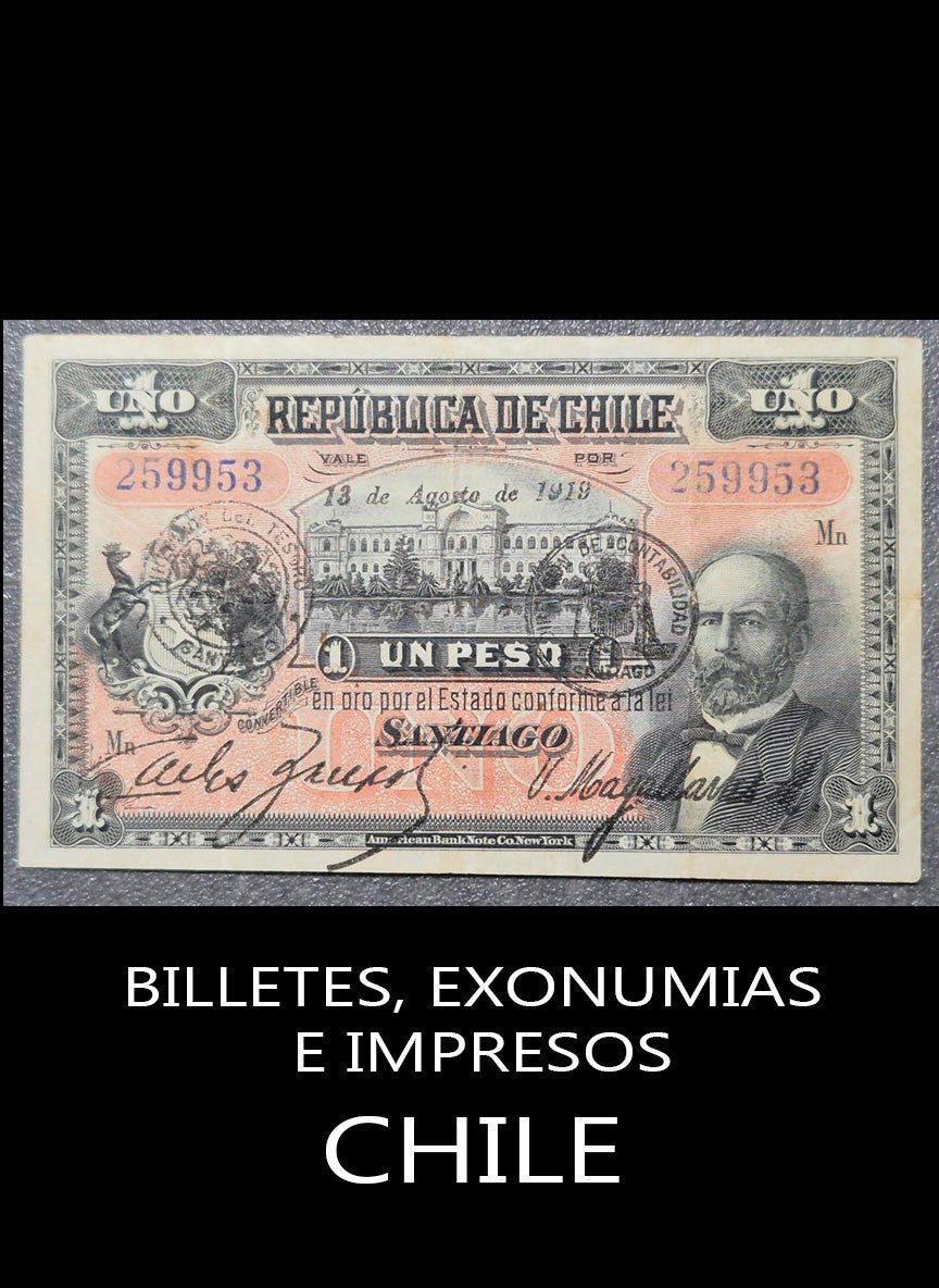 BILLETES, EXONUMIAS E IMPRESOS DE CHILE