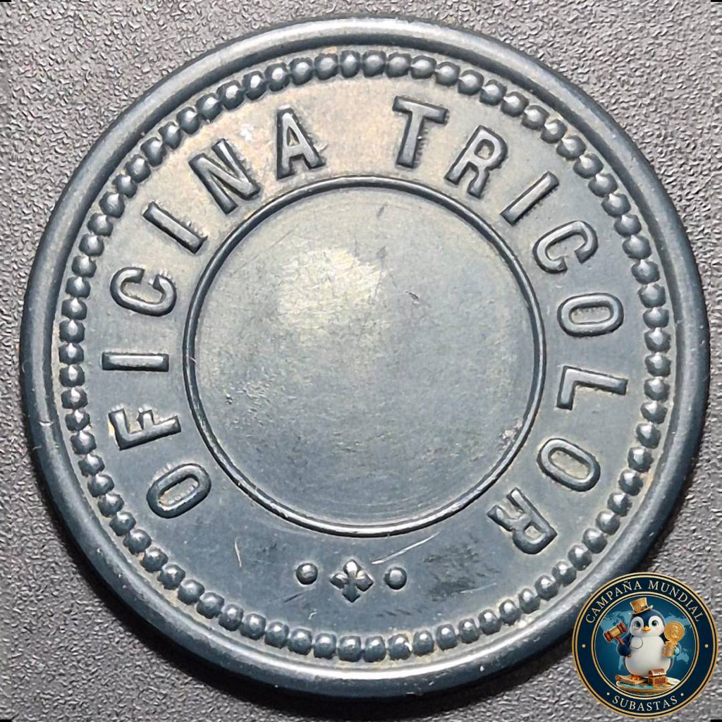 A1025 ""FICHA SALITRERA VALE POR 50 CENTAVOS EN MERCANCIA DE LA OFICINA TRICOLOR   CHILE""