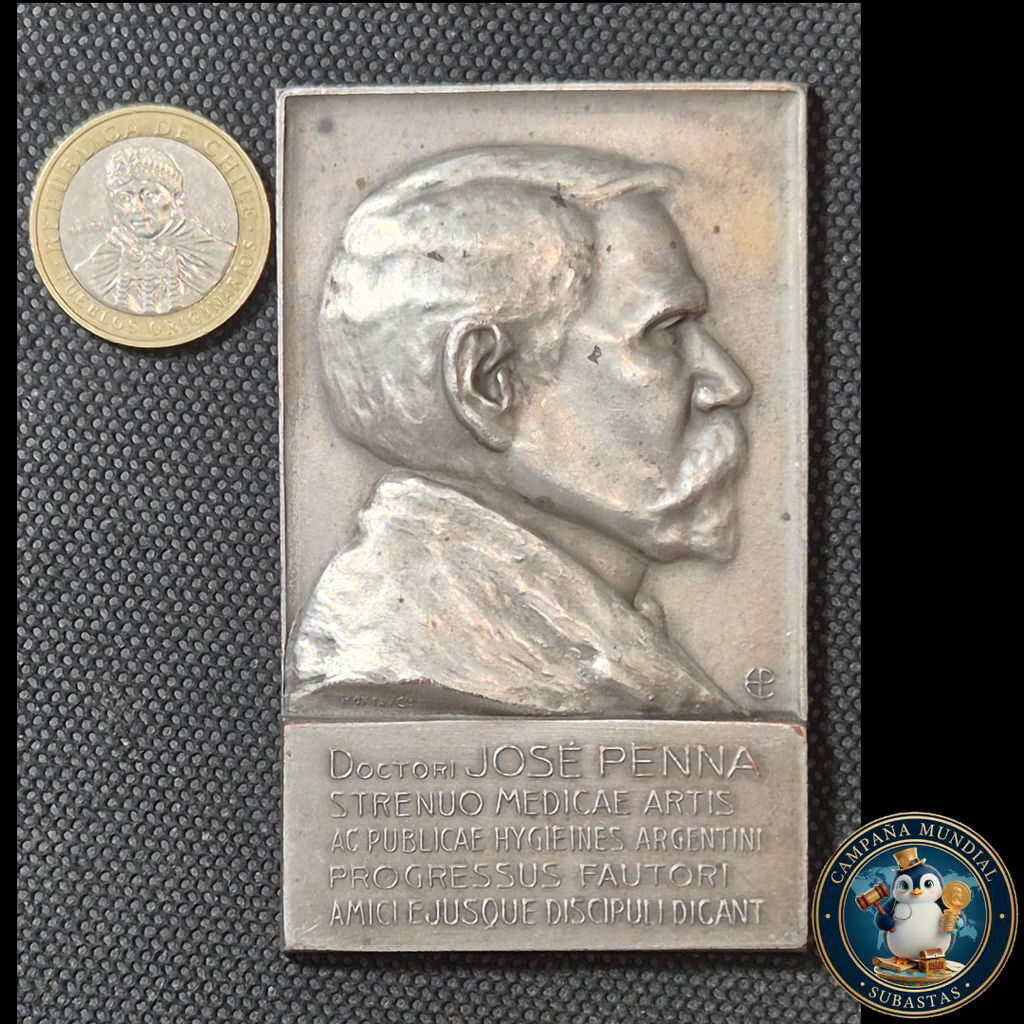 B1116 MEDALLA EN HONOR AL DOCTOR JOSÉ PENNA  PROMOTOR DEL ARTE MÉDICO Y LA HIGIENE PÚBLICA EN ARGENTINA.
